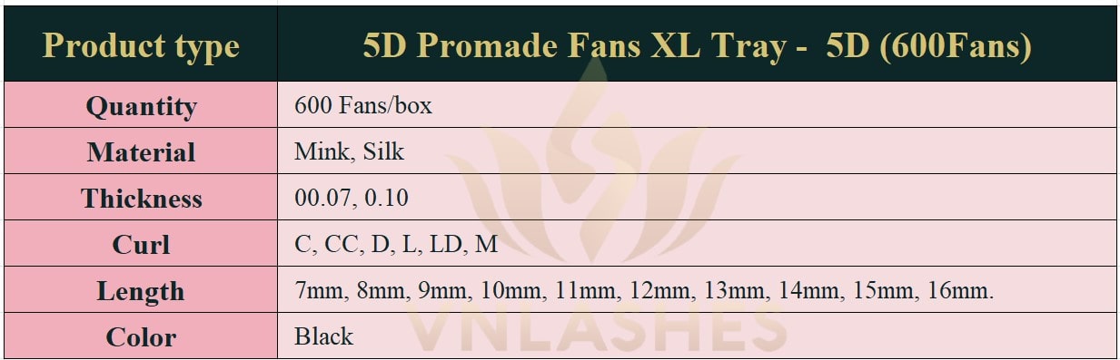 Product information Promade Fans XL Tray 5D - 600Fans - Premade Fans Eyelash Extensions -VNLASHES